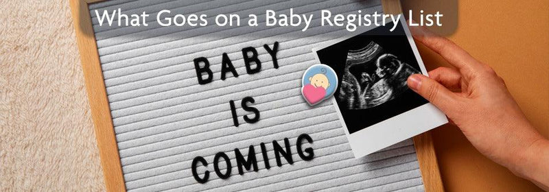 Baby registry guide with ultrasound photo and 'Baby is Coming' sign for new parents