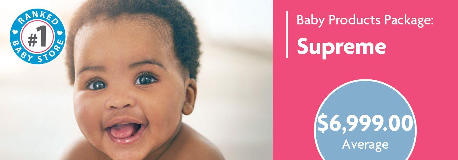 Smiling baby with Supreme Baby Products Package, ranked #1 baby store, $6,999 average